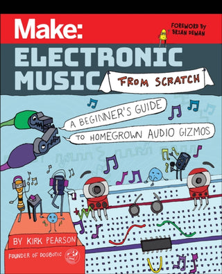 Cover image for 9781680458091 - Make: Electronic Music from Scratch