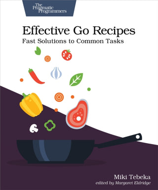 Cover image for 9781680508468 - Effective Go Recipes