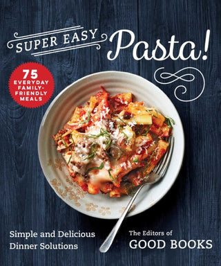 Cover image for 9781680997576 - Super Easy Pasta!