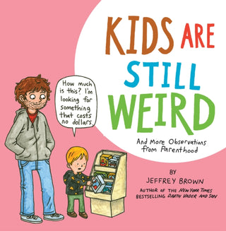 Cover image for 9781681123448 - Kids Are Still Weird