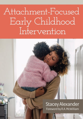 Cover image for 9781681259208 - Attachment-Focused Early Childhood Intervention