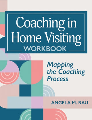 Cover image for 9781681259444 - Coaching in Home Visiting Workbook