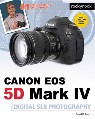 Cover image for 9781681982380 - David Busch’s Canon EOS 5D Mark IV Guide to Digital SLR Photography