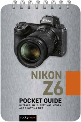 Cover image for 9781681985077 - Nikon Z6: Pocket Guide