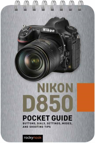 Cover image for 9781681986142 - Nikon D850: Pocket Guide