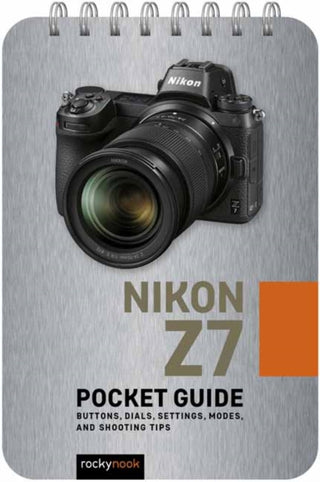 Cover image for 9781681987033 - Nikon Z7: Pocket Guide