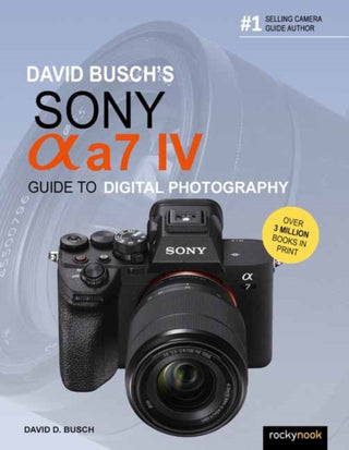 Supplemental image for 9781681988870 - David Busch's Sony Alpha a7 IV Guide to Digital Photography