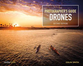 Cover image for 9781681988993 - The Photographer's Guide to Drones