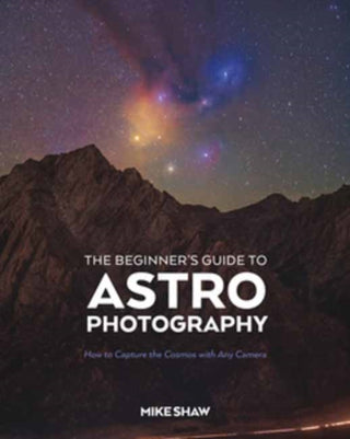 Cover image for 9781681989693 - The Beginner's Guide to Astrophotography