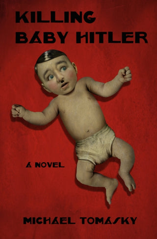 Cover image for 9781682194751 - Killing Baby Hitler