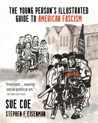 Cover image for 9781682196113 - The Young Person's Illustrated Guide to American Fascism