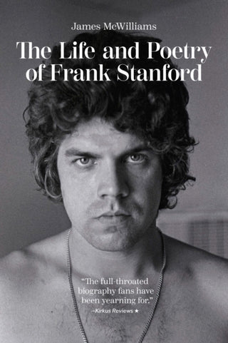 Cover image for 9781682262795 - The Life and Poetry of Frank Stanford