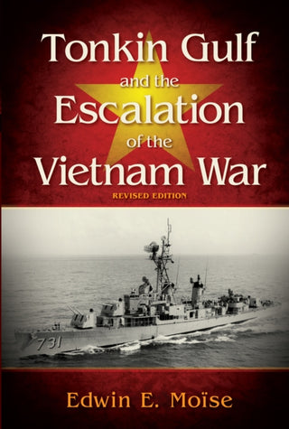 Cover image for 9781682474242 - Tonkin Gulf and the Escalation of the Vietnam War,