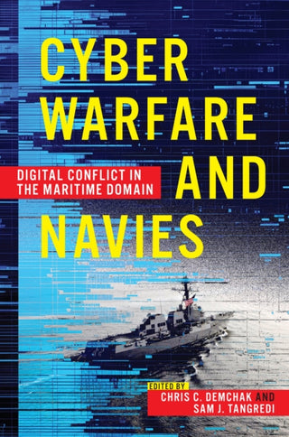 Cover image for 9781682475850 - Cyber Warfare and Navies