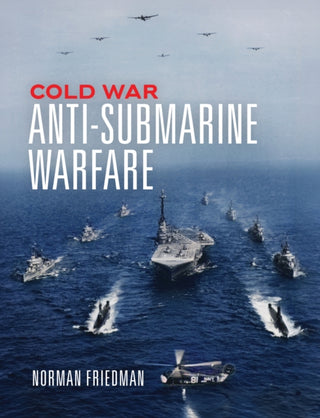 Cover image for 9781682478578 - Cold War Anti-Submarine Warfare