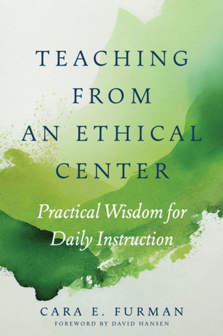 Cover image for 9781682538982 - Teaching from an Ethical Center