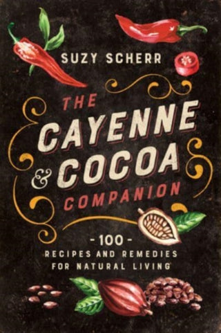 Cover image for 9781682686324 - The Cayenne & Cocoa Companion