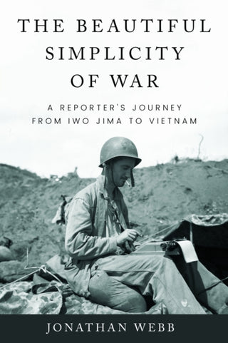 Cover image for 9781682833193 - The Beautiful Simplicity of War