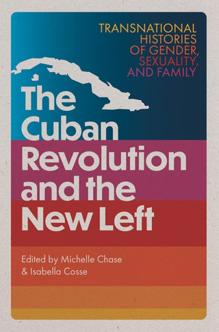 Cover image for 9781683405702 - The Cuban Revolution and the New Left