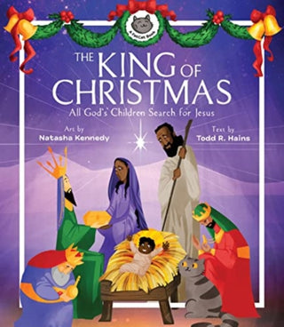 Cover image for 9781683596639 - The King of Christmas – All God's Children Search for Jesus