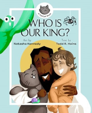 Cover image for 9781683597902 - Who Is Our King?