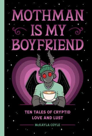 Cover image for 9781683695189 - Mothman Is My Boyfriend