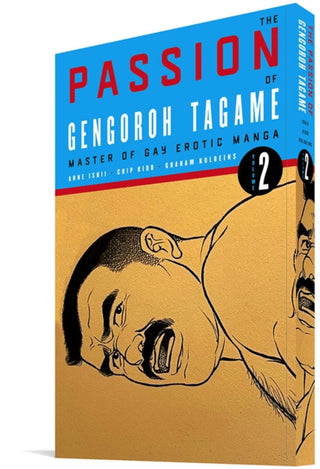 Cover image for 9781683965282 - The Passion of Gengoroh Tagame: Master of Gay Erotic Manga: Vol. Two