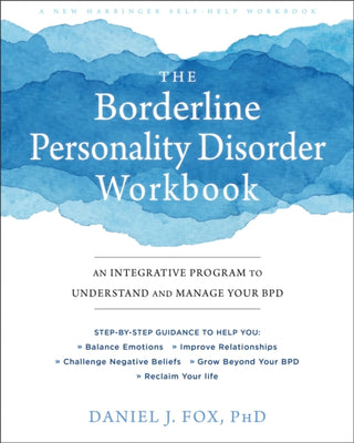 Cover image for 9781684032730 - The Borderline Personality Disorder Workbook