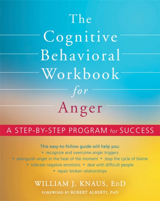 Cover image for 9781684034321 - The Cognitive Behavioral Workbook for Anger