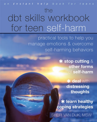 Cover image for 9781684035458 - The DBT Skills Workbook for Teen Self-Harm