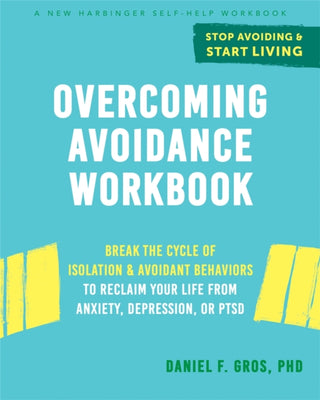 Cover image for 9781684035663 - Overcoming Avoidance Workbook