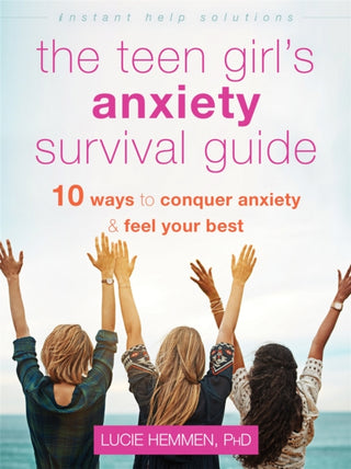 Cover image for 9781684035847 - The Teen Girl's Anxiety Survival Guide