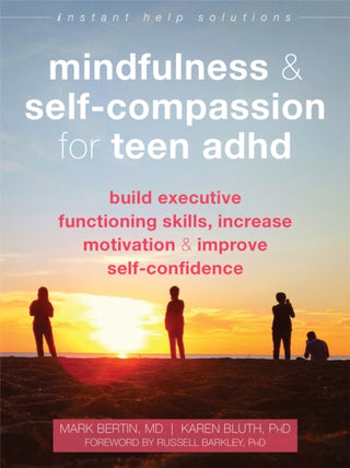 Cover image for 9781684036394 - Mindfulness and Self-Compassion for Teen ADHD