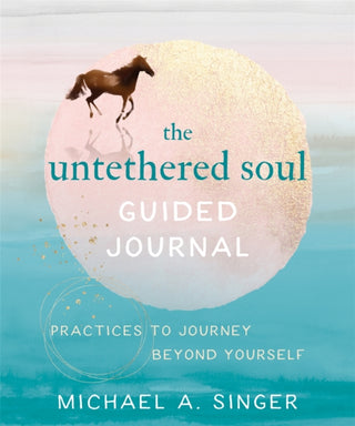 Cover image for 9781684036561 - The Untethered Soul Guided Journal