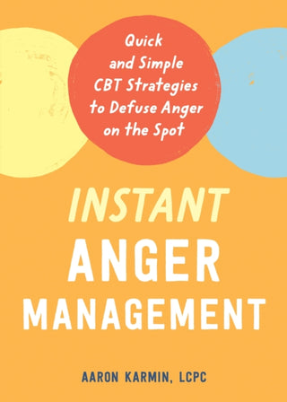 Cover image for 9781684038398 - Instant Anger Management