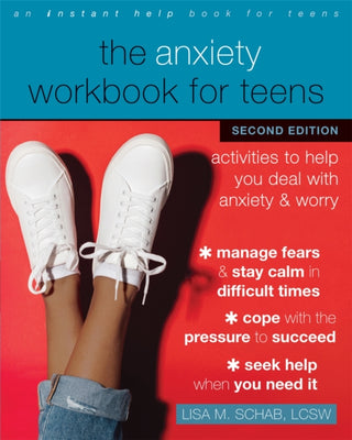 Cover image for 9781684038633 - The Anxiety Workbook for Teens
