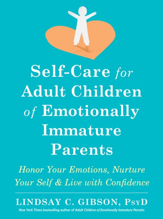 Cover image for 9781684039821 - Self-Care for Adult Children of Emotionally Immature Parents