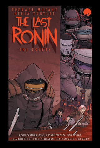 Cover image for 9781684059973 - Teenage Mutant Ninja Turtles: The Last Ronin -- The Covers