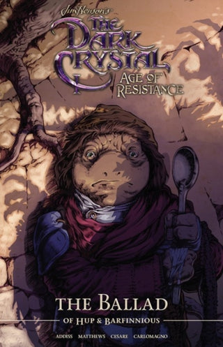 Supplemental image for 9781684156290 - Jim Henson's The Dark Crystal Age of Resistance The Ballad of Hup & Barfinnious