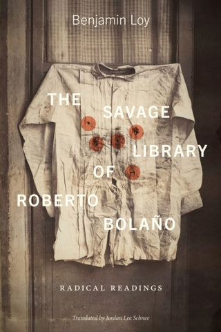 Cover image for 9781684485932 - The Savage Library of Roberto Bolano