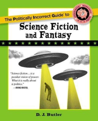 Cover image for 9781684515417 - Politically Incorrect Guide to Science Fiction and Fantasy