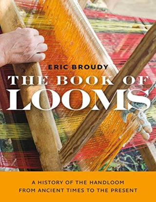 Cover image for 9781684580828 - The Book of Looms – A History of the Handloom from Ancient Times to the Present