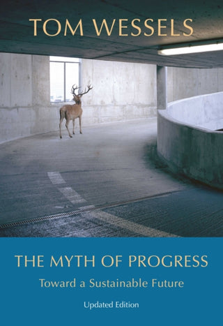 Cover image for 9781684581528 - The Myth of Progress – Toward a Sustainable Future