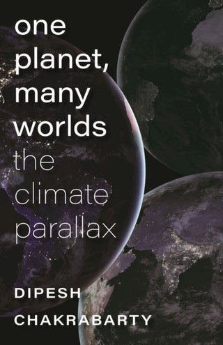 Cover image for 9781684581573 - One Planet, Many Worlds – The Climate Parallax
