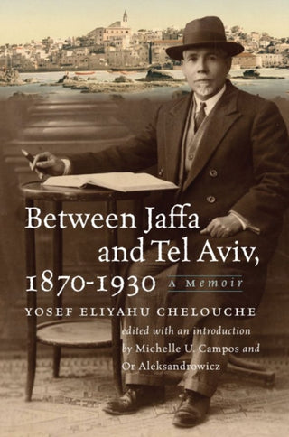 Cover image for 9781684582563 - Between Jaffa and Tel Aviv, 1870–1930