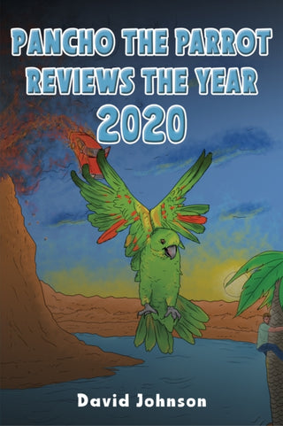 Supplemental image for 9781685628581 - Pancho the Parrot Reviews the Year 2020