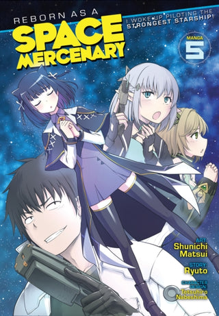 Cover image for 9781685795757 - Reborn as a Space Mercenary: I Woke Up Piloting the Strongest Starship! (Manga) Vol. 5