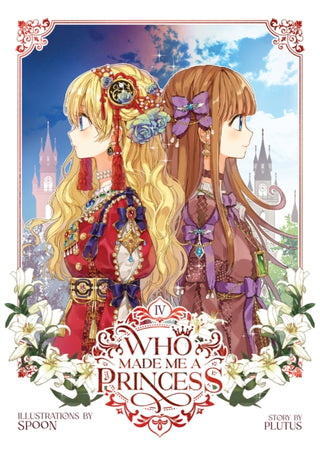 Cover image for 9781685797713 - Who Made Me a Princess Vol. 4