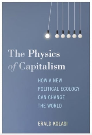 Cover image for 9781685900915 - The Physics of Capitalism