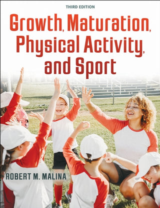Cover image for 9781718212282 - Growth, Maturation, Physical Activity, and Sport